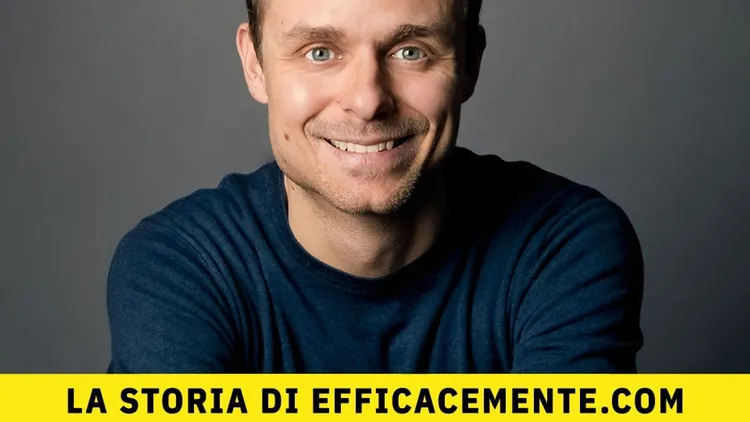 Immagine per 104 - La storia di efficacemente.com con Andrea Giuliodori
