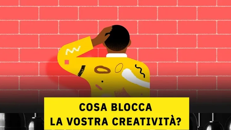 Immagine per 50 - Cosa blocca la vostra creatività?